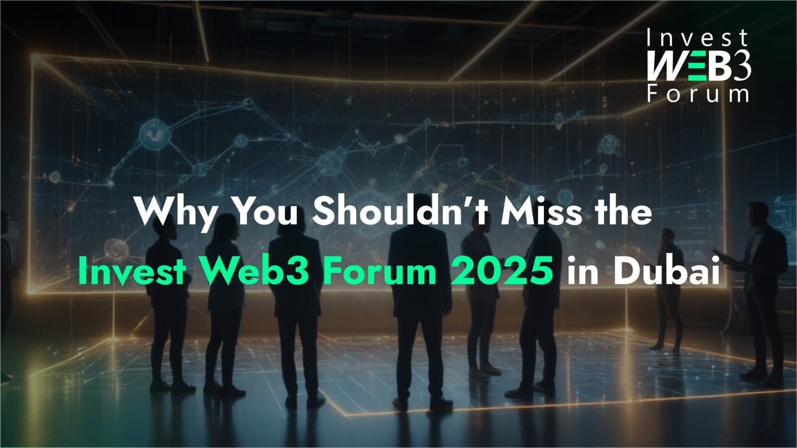 Invest Web3 Forum: Leading the Charge in Blockchain and Web3 Investment