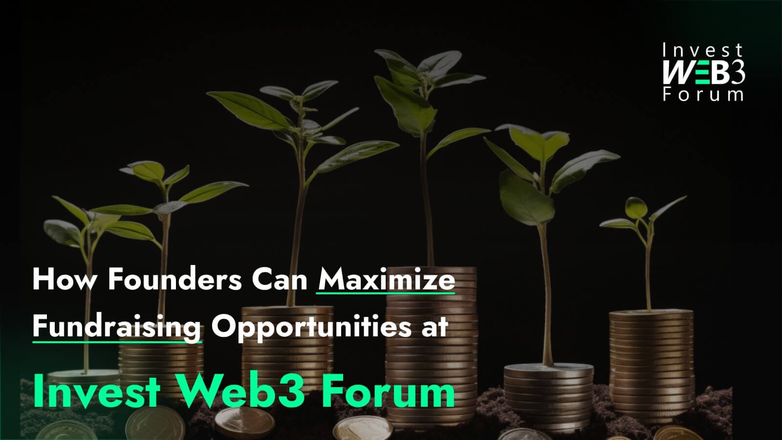 How Startup Founders Can Maximize Fundraising Opportunities at Invest Web3 Forum 2025