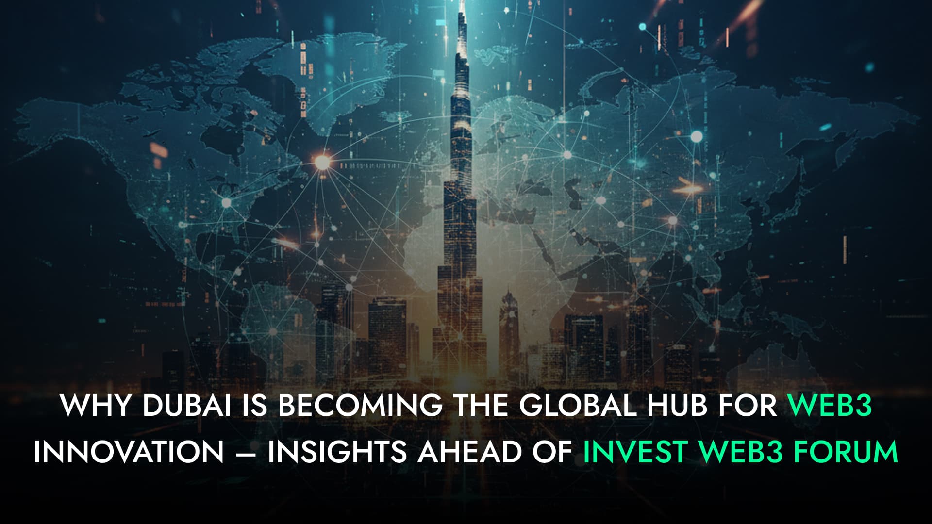 Dubai Web3 Hub: Why It's Leading Blockchain Innovation 2025